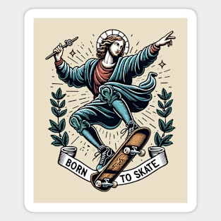 Born To Skate Funny Jesus Saint Skateboard Sarcasm Skating Magnet